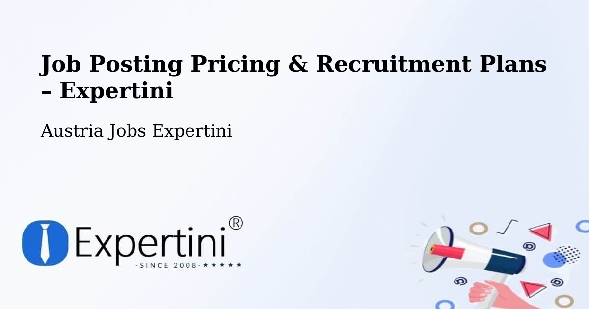 Job Posting Pricing & Recruitment Plans – Langenrohr - Langenrohr, Austria Jobs Expertini